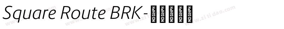 Square Route BRK字体转换